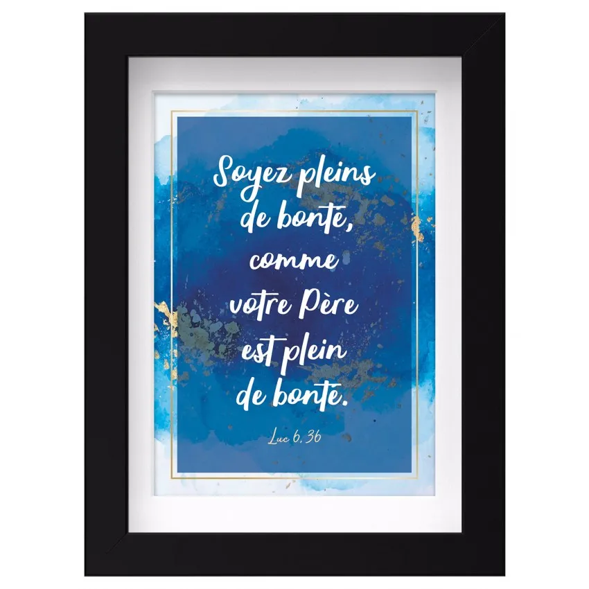 Mon cadre inspiration - Soyez plein de bonté...