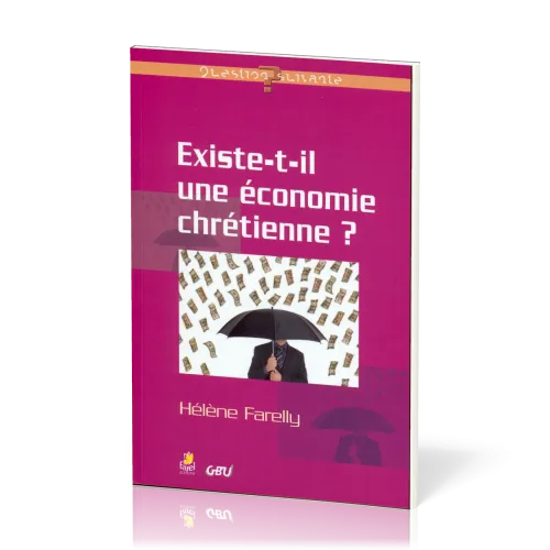 Existe-t-il une économie chrétienne? - [série Question Suivante]