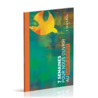 7 semaines pour nous ouvrir au Saint-Esprit