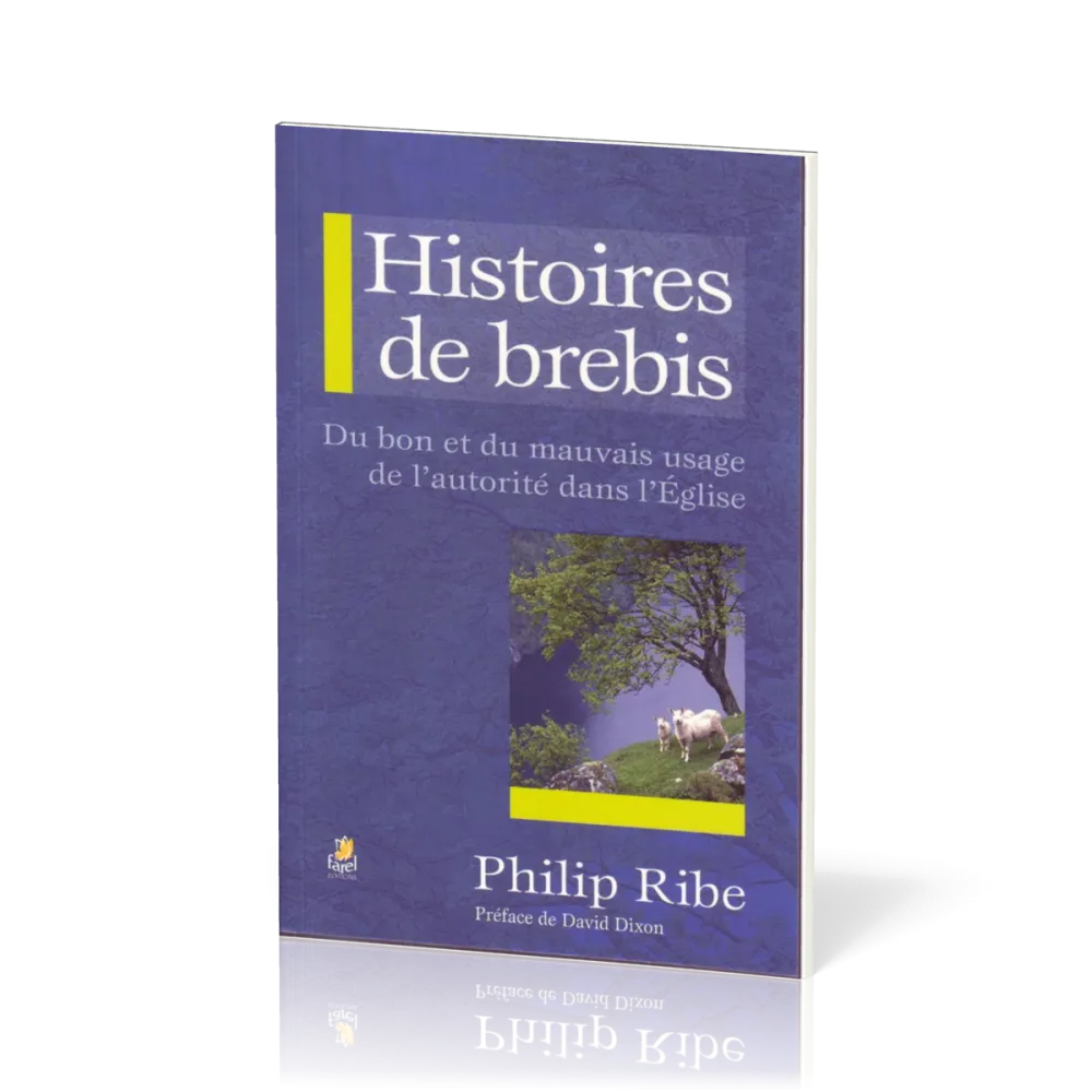 Histoires de brebis - Du bon et du mauvais usage de l’autorité dans l’Église
