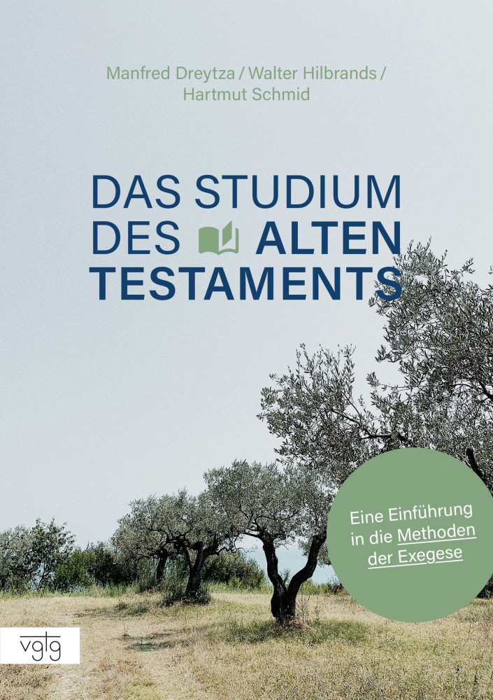 Das Studium des Alten Testaments - Eine Einführung in die Methoden der Exegese