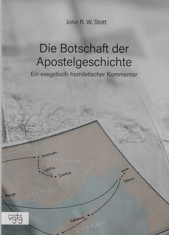 Die Botschaft der Apostelgeschichte - Ein exegetisch-homiletischer Kommentar