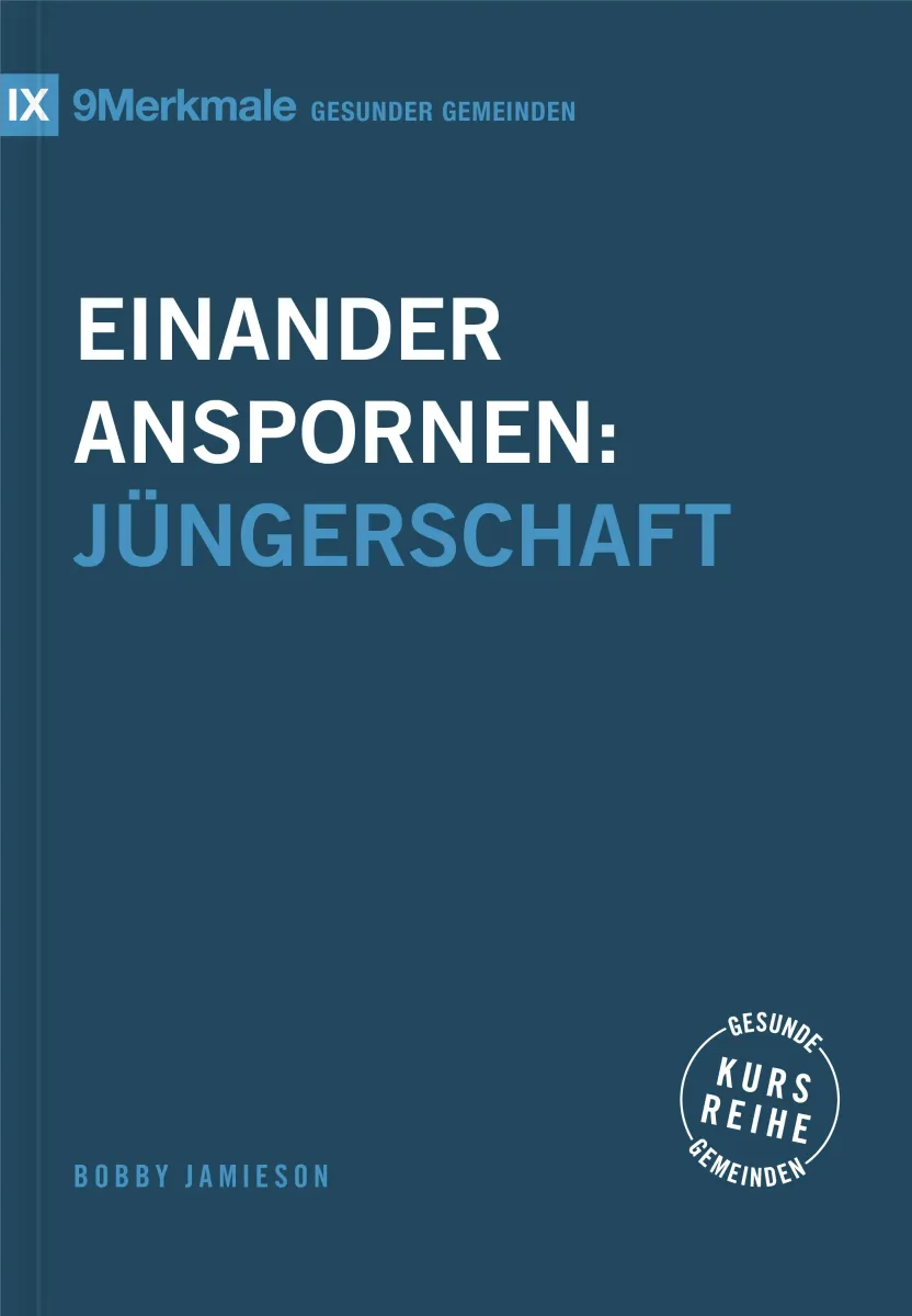 Einander anspornen - Jüngerschaft