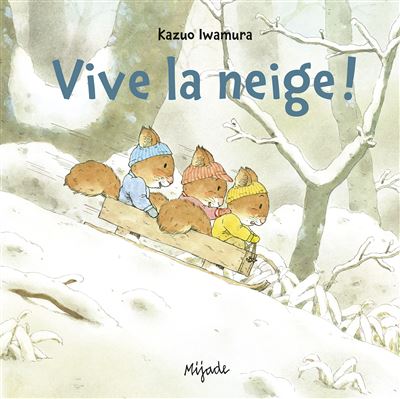 Vive la neige ! Edition grand format cartonné