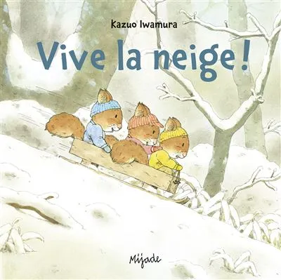 Vive la neige ! Edition grand format cartonné