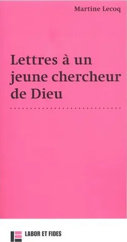 Lettres à un jeune chercheur de Dieu