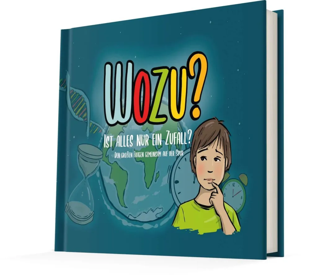 WOZU? Ist alles nur ein Zufall? - Den grossen Fragen gemeinsam auf der Spur