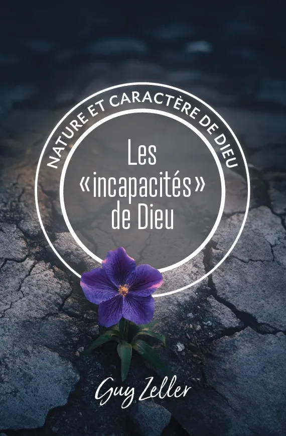 Incapacités de Dieu (Les) - Collection Nature et caractère de Dieu