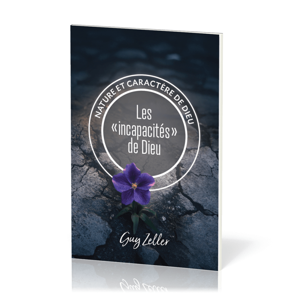 Incapacités de Dieu (Les) - Collection Nature et caractère de Dieu
