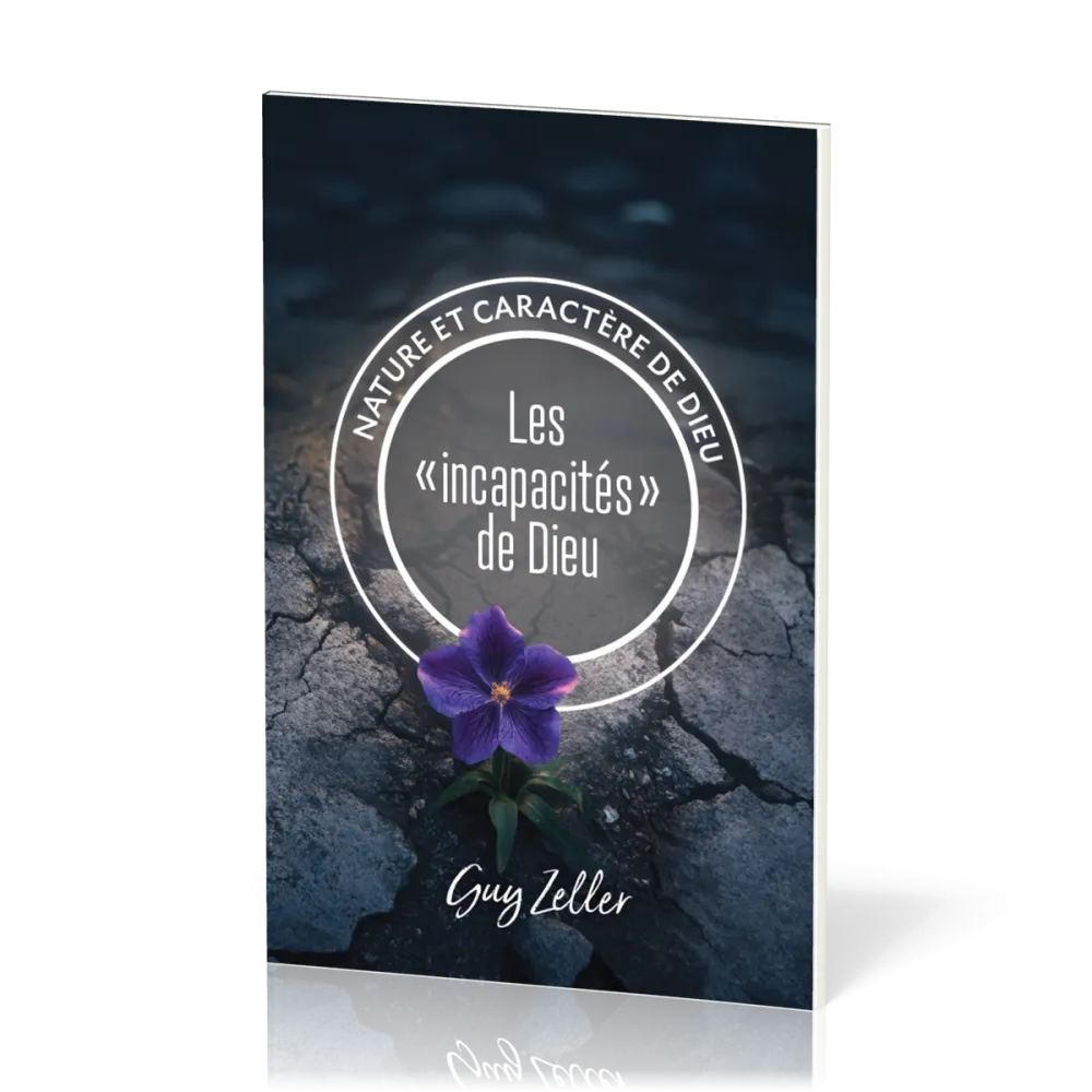 Incapacités de Dieu (Les) - Collection Nature et caractère de Dieu