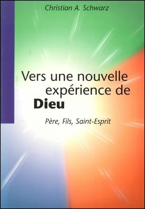 Vers une nouvelle experience de Dieu - Père, Fils et Saint-Esprit