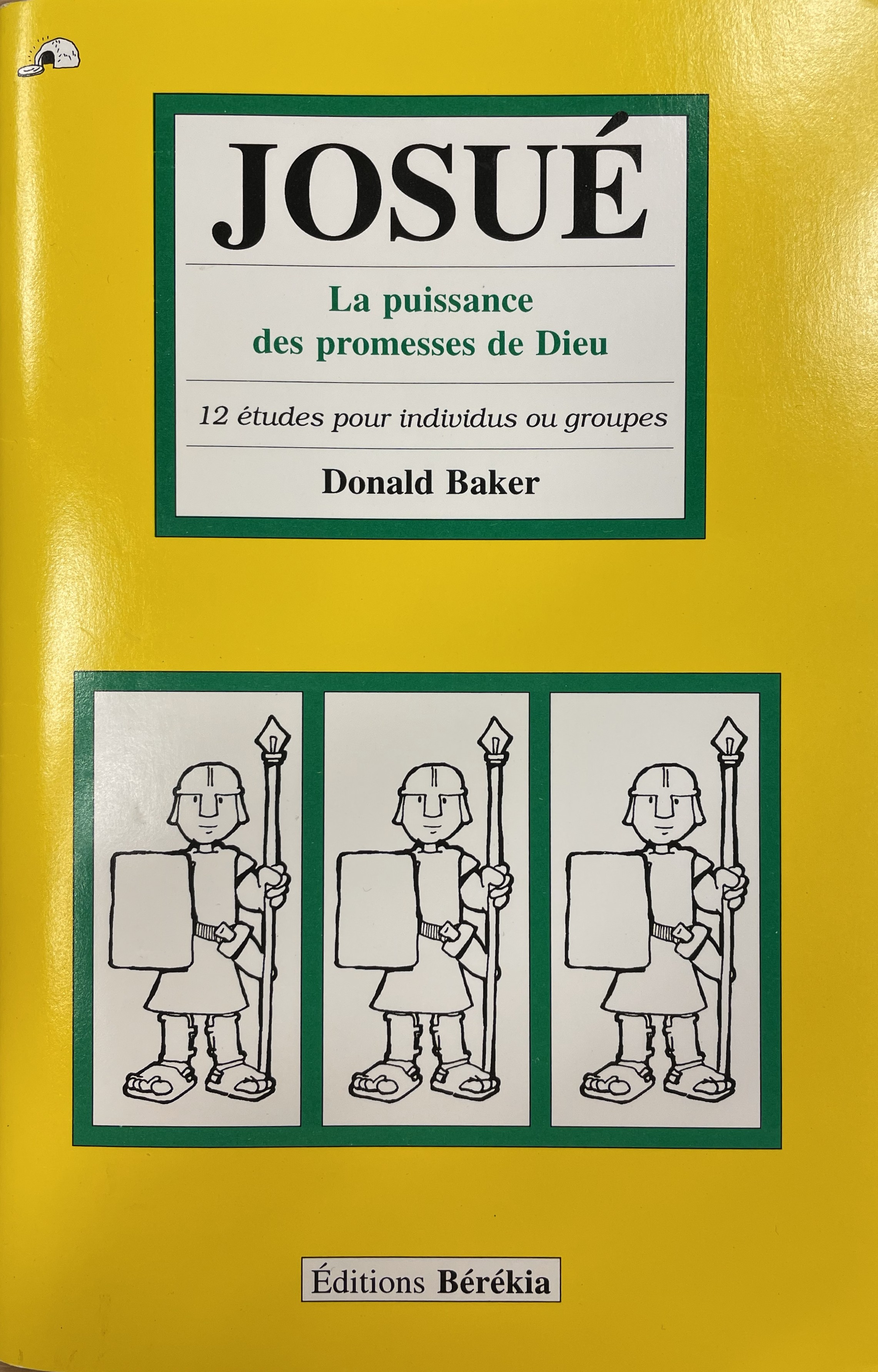 Josué - La puissance des promesses 12 études pour individus ou groupes