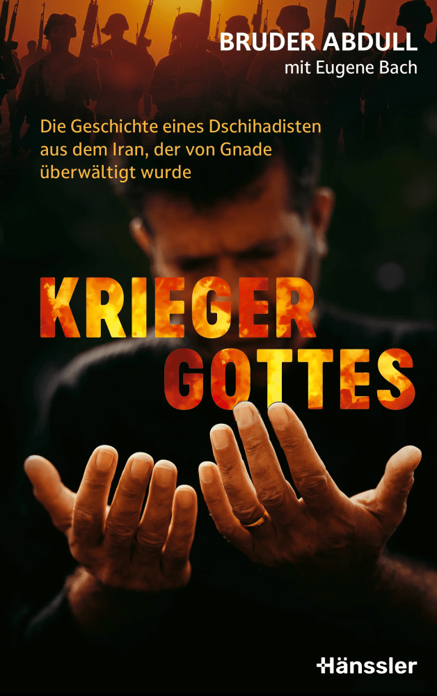 Krieger Gottes - Die Geschichte eines Dschihadisten aus dem Iran, der von Gnade überwältigt wurde