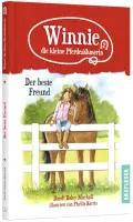 Winnie, die kleine Pferdezähmerin - Der beste Freund - Band 2/4 der Winnie-Reihe