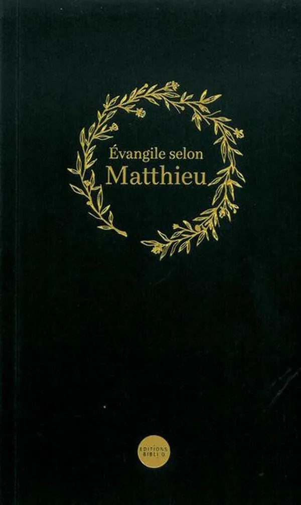 Evangile selon Matthieu, NFC - Traduction Nouvelle Français Courant
