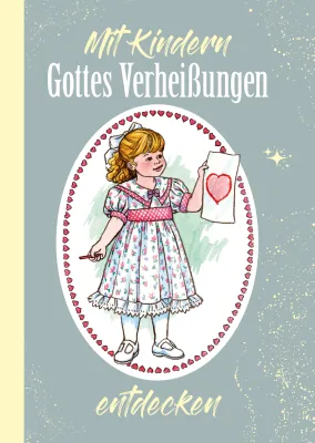 Mit Kindern Gottes Verheißungen - entdecken