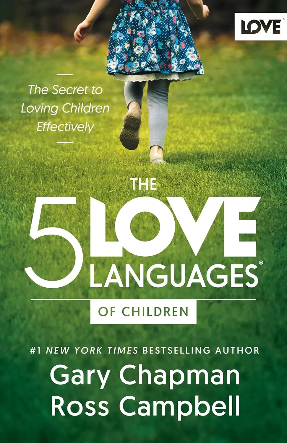 The 5 Love Languages of Children - The Secret to Loving Children Effectively