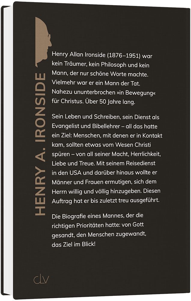 Henry A. Ironside - Ein Leben lang unterwegs für Christus