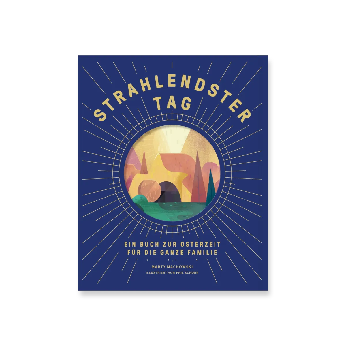 Dunkelste Nacht – Strahlendster Tag - Ein Buch zur Osterzeit für die ganze Familie