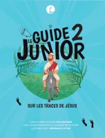 Guide Junior 2 (Le) - Sur les traces de Jésus