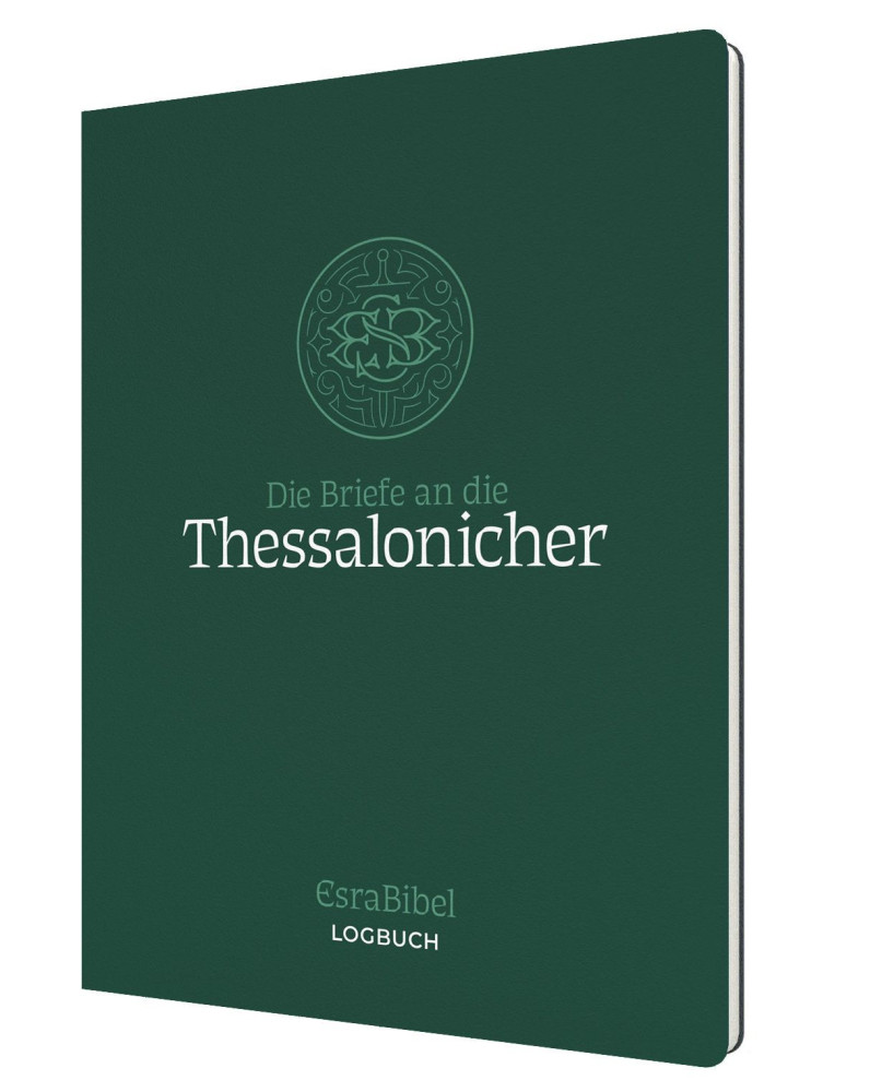 Die Briefe an die Thessalonicher - Serie: EsraBibel Logbuch