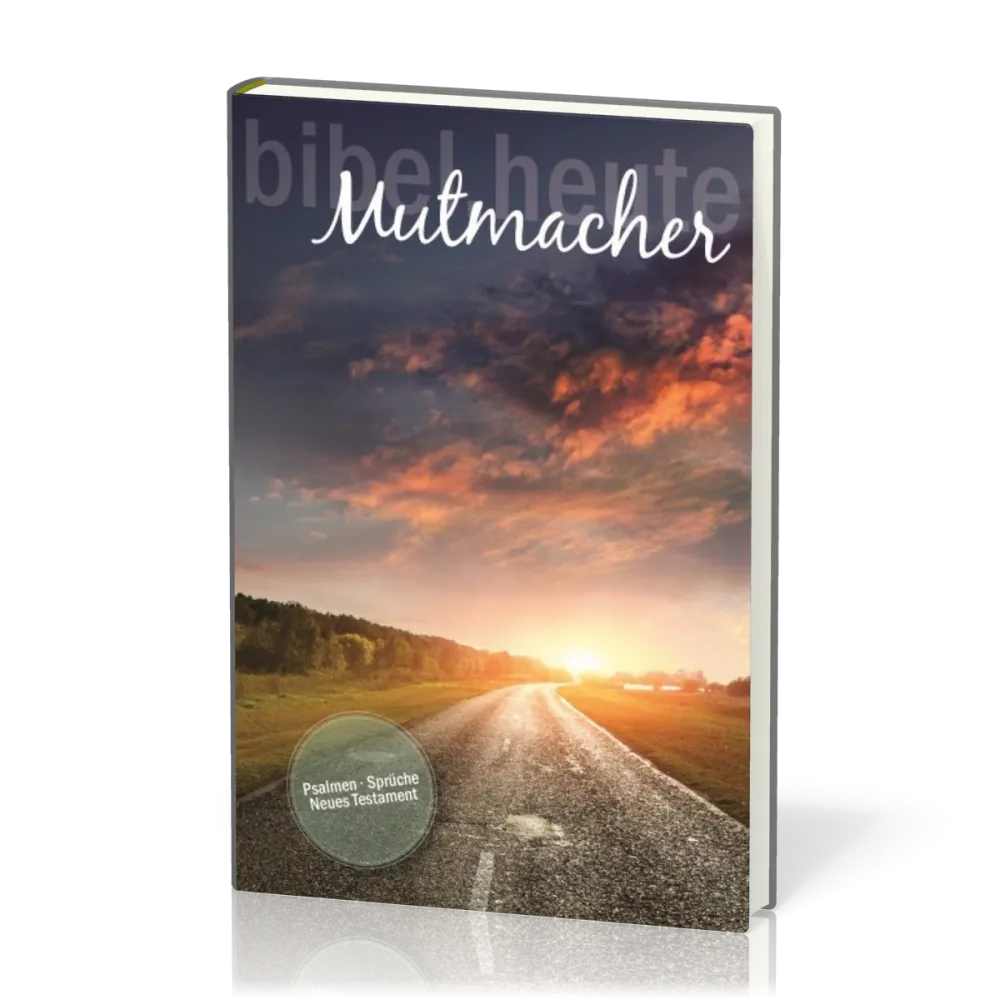 Mutmacher-Bibel, mit markierten Versen der Ermutigung - Neue evangelistische Übertragung, NT,...