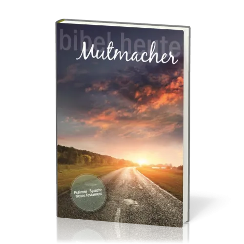 Mutmacher-Bibel, mit markierten Versen der Ermutigung - Neue evangelistische Übertragung, NT,...