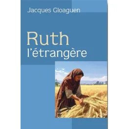 Ruth, l'étrangère