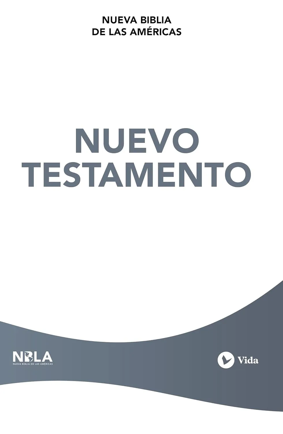Espagnol, Nouveau Testament, Nueva Biblia de Las Americas, brochée - NBLA, Nuevo Testamento, Tapa...