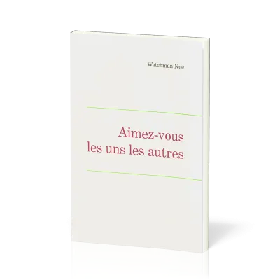 Aimez-vous les uns les autres - Leçons fondamentales volume 6