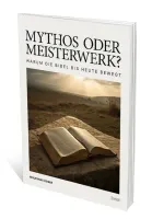 Mythos oder Meisterwerk? - Warum die Bibel bis heute bewegt