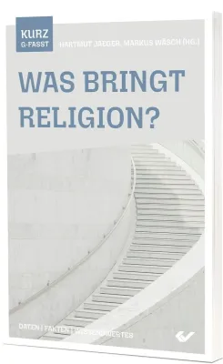 Was bringt Religion? - Daten | Fakten | Wissenswertes