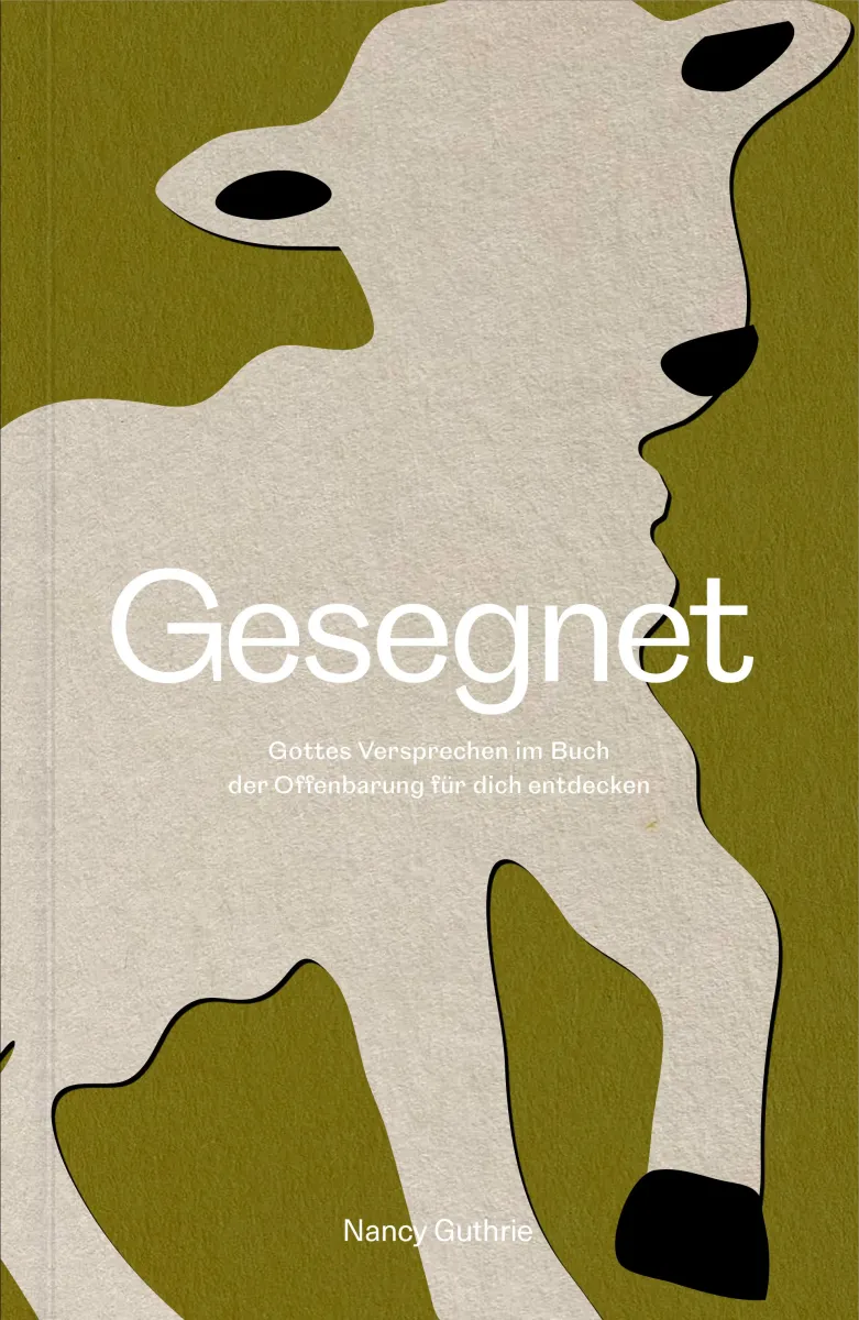 Gesegnet - Gottes Versprechen im Buch der Offenbarung für dich entdecken