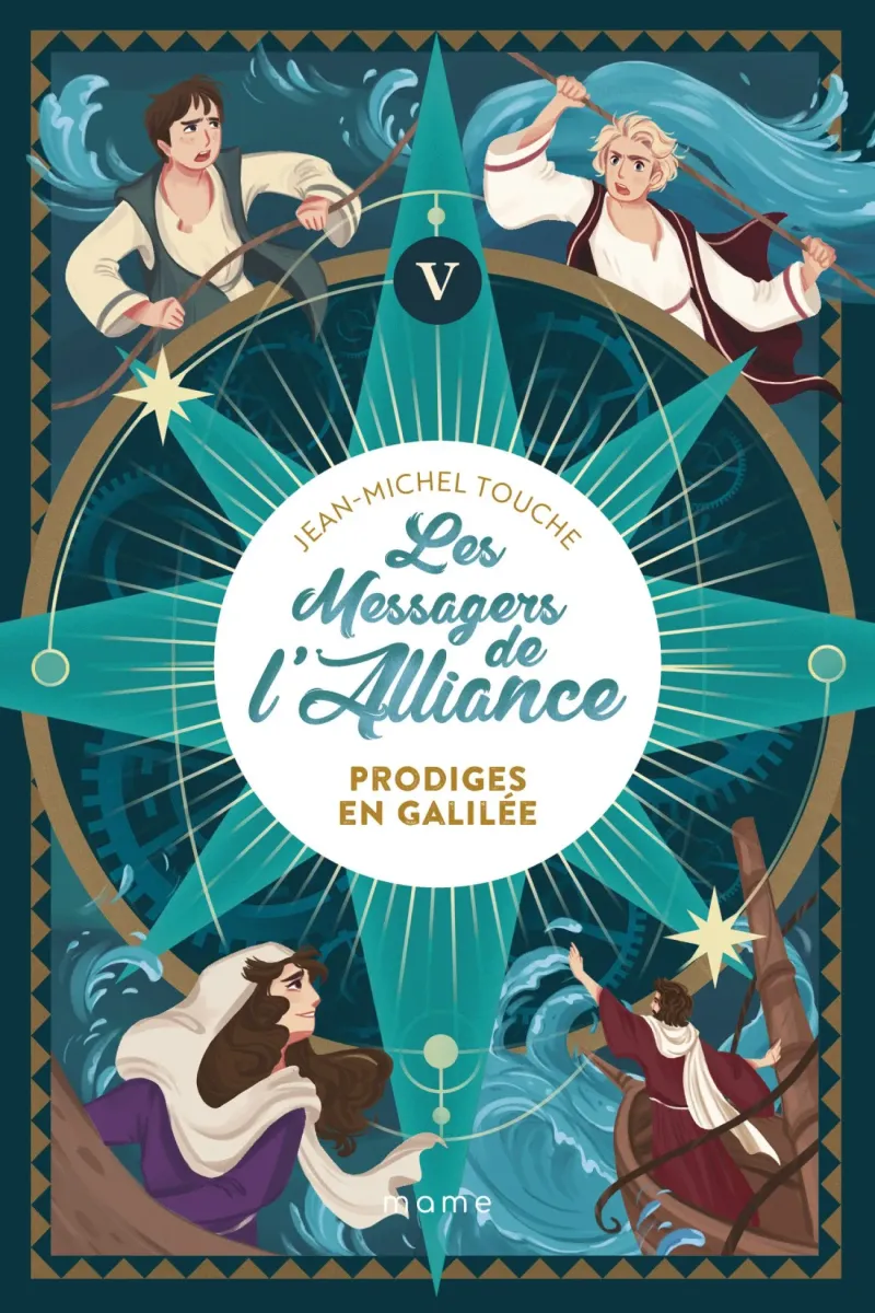 Prodiges en Galilée - Les Messagers de l'Alliance Tome 5