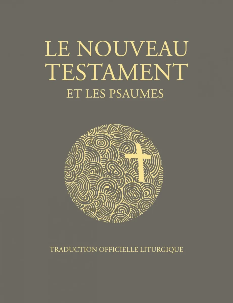 Nouveau Testament et Psaumes, Traduction Officielle Liturgique, édition luxe - relié rigide cuir,...