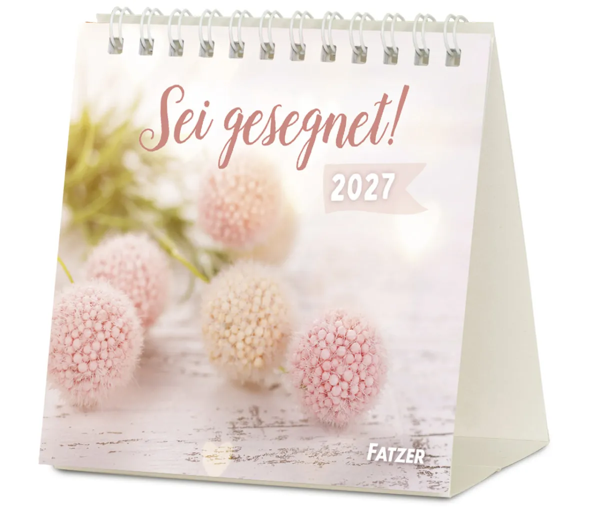 Sei gesegnet! - Tischkalender