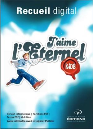 J'aime l'Éternel Kids - Partitions et textes pdf,  recueil digital (cd-rom midi files pour...