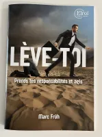 Lève-toi ! - Prends tes responsabilités et agis