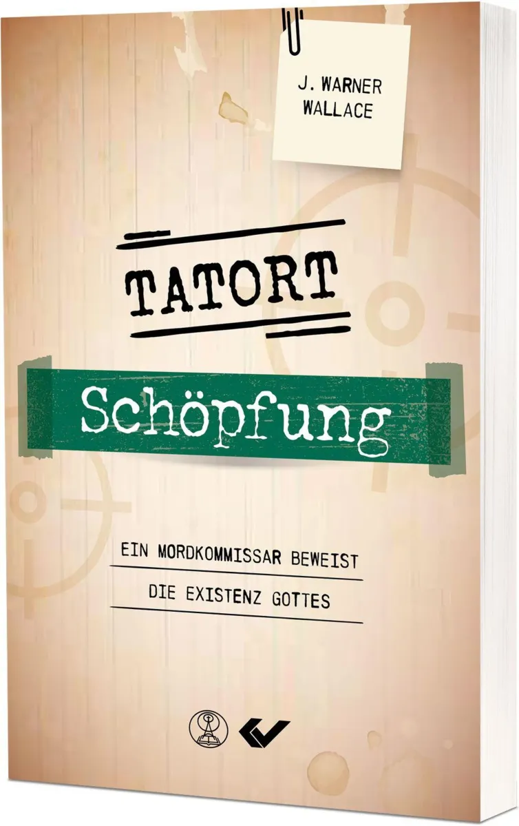 Tatort Schöpfung - Ein Mordkommissar beweist die Existenz Gottes