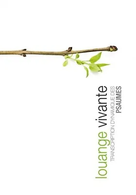Louange vivante [broché] - Transcription dynamique des Psaumes