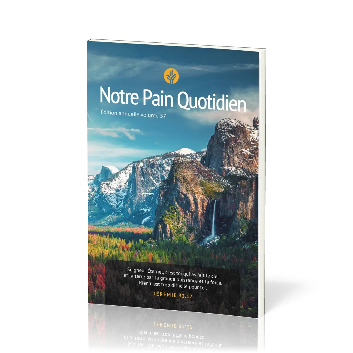 Notre pain quotidien - vol. 37, gros caractères, éphéméride