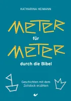 Meter für Meter durch die Bibel - Geschichten mit dem Zollstock erzählen