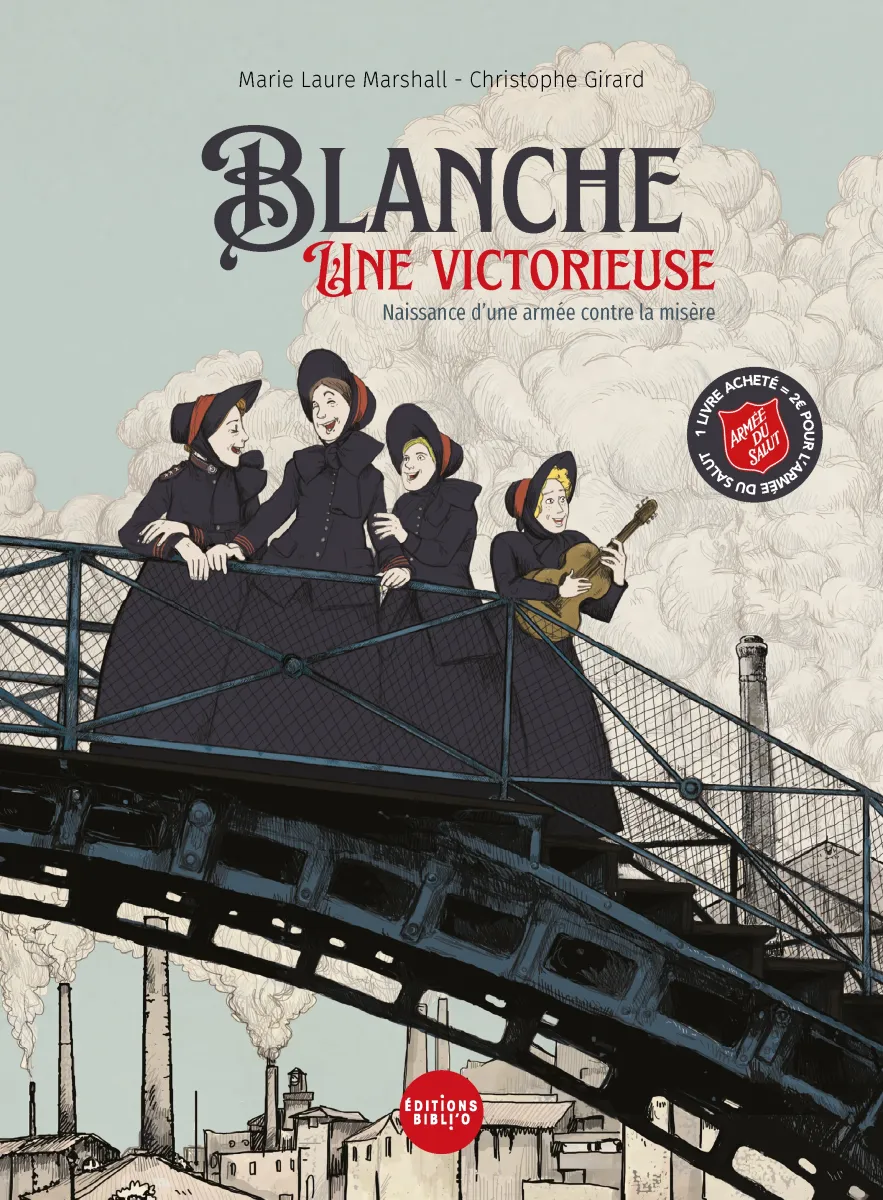 Blanche, une victorieuse - [BD] Naissance d'une armée contre la misère