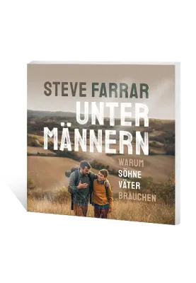 Unter Männern – Hörbuch - Warum Söhne Väter brauchen