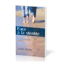 Face à la stérilité - Un chemin émotionnel et spirituel