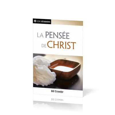 Pensée de Christ (La) - [brochure NPQ série découverte]