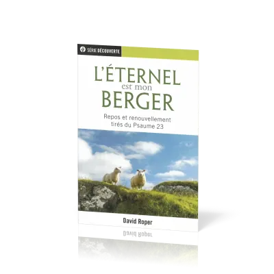 Éternel est mon berger (L') - Repos et renouvellement tirés du Psaume 23 [brochure NPQ série...