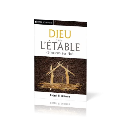 Dieu dans l'étable - Réflexions sur Noël [brochure NPQ  série Découverte]