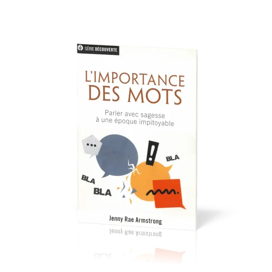 Importance des mots (L') - Parler avec sagesse à une époque impitoyable [brochure NPQ série...