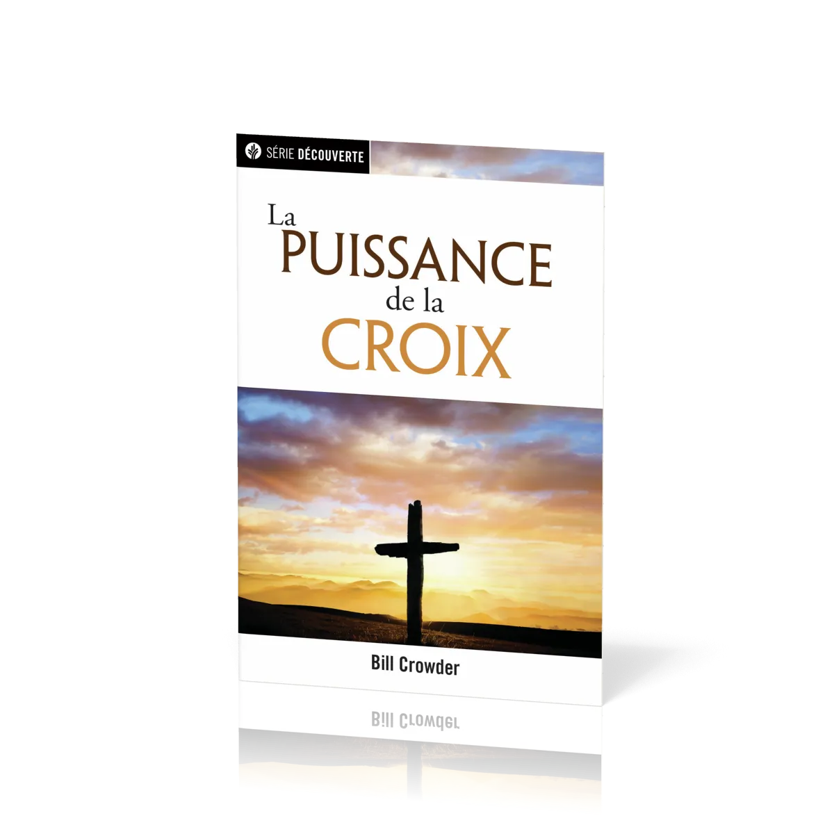 Puissance de la Croix (La) - [brochure NPQ série découverte]